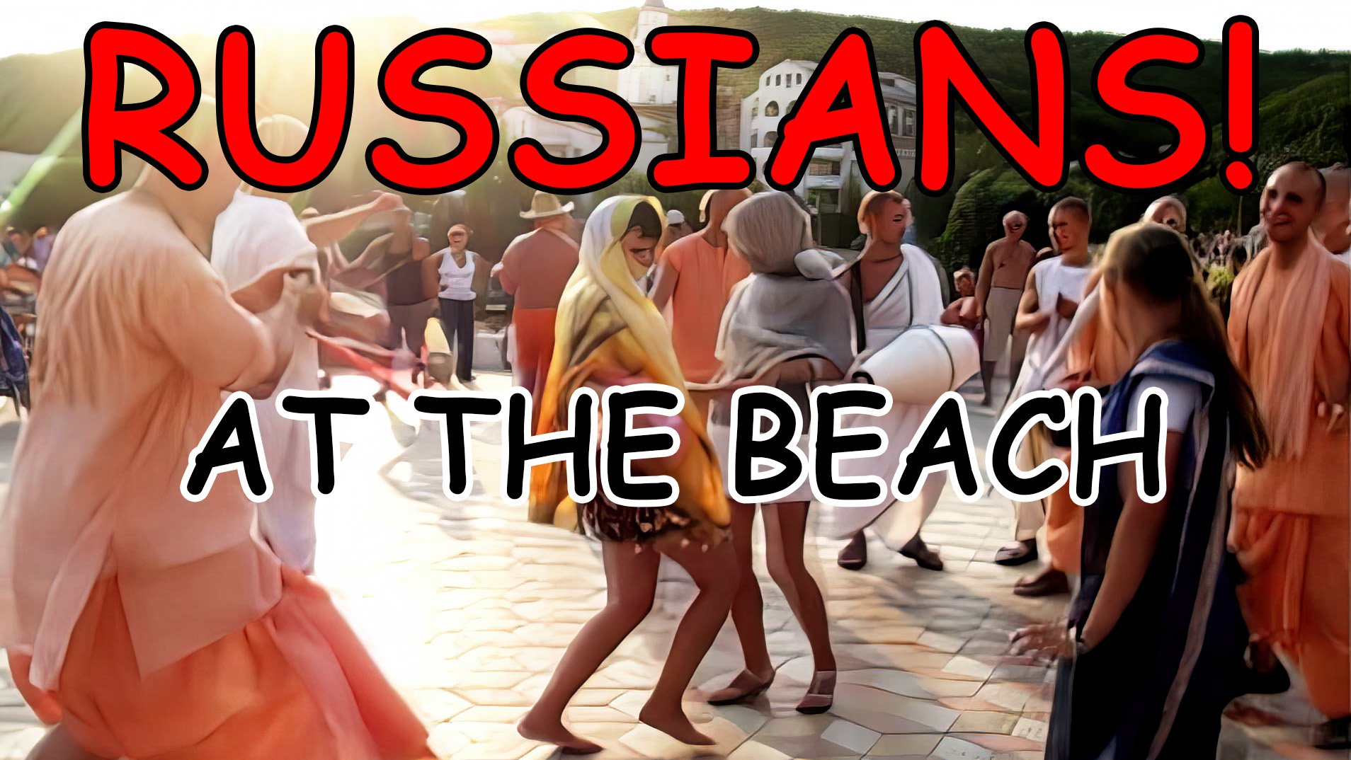 Russians at the Beach -- Yuga Dharma Sri Harinama Yatra 2007
