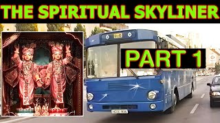 The Spiritual Skyliner -- PART 1 -- German Hare Krishna Bus Program -- 1990s