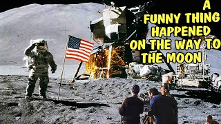 A Funny Thing Happened on the Way to the Moon -- Did NASA Fake Apollo Manned Moon Landings?