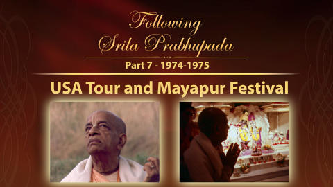 USA Tour and 1975 Mayapur Festival -- Following Srila Prabhupada Part 7