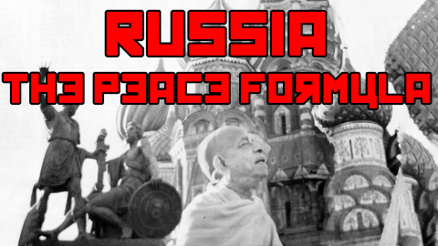 Russia -- The Peace Formula -- How Krishna Consciousness Came to Russia (USSR at the time)