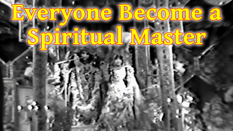 Everyone of you Become a Spiritual Master -- This is Our Mission -- Prabhupada SB 1.2.18