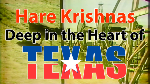 Deep in the Heart of Texas -- Hare Krishnas in Dallas 1982 -- ISKCON Television - 1080p HD