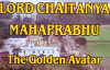 The Golden Avatar -- Lord Caitanya Mahaprabhu's Life and Teachings -- 1080p HD