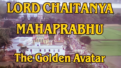 The Golden Avatar -- Lord Caitanya Mahaprabhu's Life and Teachings -- 1080p HD