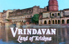 Vrindavan Land of Krishna -- Visit Vrindavan over 40 years ago! -- 1080p HD