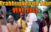 Prabhupada on Tour -- Venezuela