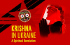 Krishna in Ukraine -- A Spiritual Revolution