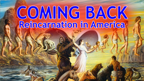 Coming Back -- Reincarnation in America