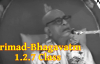 Srimad-Bhagavatam 1.2.7 Class by His Divine Grace A.C. Bhaktivedanta Swami Prabhupada