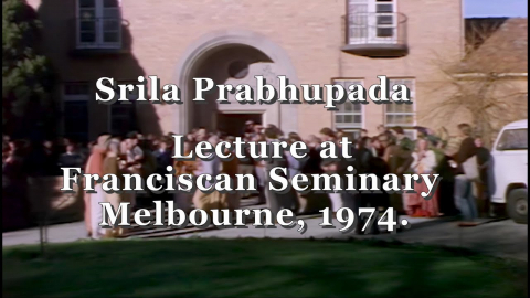 Franciscan Seminary Preaching by Srila Prabhupada -- Melbourne Australia 1975