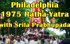 Philadelphia Ratha Yatra 1975 with Srila Prabhupada 1080p HD