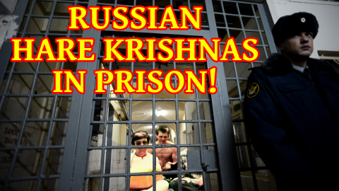 Russian Hare Krishna's in Prison!