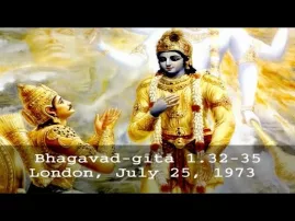 Prabhupada Video Lecture: Bhagavad-gita Chapter 1.Verses 32-35 (BG 1.32-35)