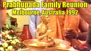 Prabhupada Family Reunion Melbourne June 1992 -- Produced by Kurma das