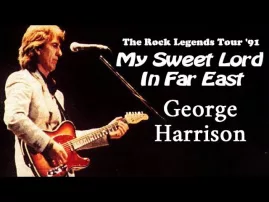 My Sweet Lord - Live - George Harrison 1991 - In Far East - The Rock Legends Tour