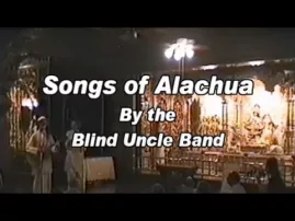Songs of Alachua. Comedy Performed at New Vrindavan in 2003