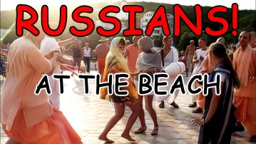 Russians at the Beach -- Yuga Dharma Sri Harinama Yatra 2007