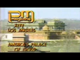 Palace of Gold -- PM Magazine KTTV Los Angeles