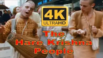 The Hare Krishna People - 4K ULTRA HD -- The Hare Krishna Explosion