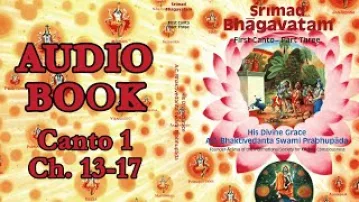 Srimad-Bhagavatam First Canto Chapters 13-17 - Audio Book - HDG A.C. Bhaktivedanta Swami Prabhupada
