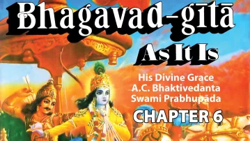 Sankhya Yoga - Brahma Vidya - Bhagavad-gita As It Is Ch. 6 Audio Book - Srila Prabhupada