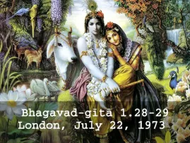 Prabhupada Class on Bhagavad-gita 1.28-29 -- London July 22, 1973